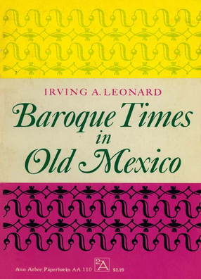 Cover image for Baroque times in old Mexico: seventeenth-century person, places, and practices