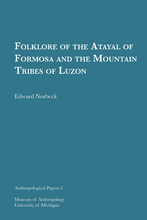 Cover image for Folklore of the Atayal of Formosa and the Mountain Tribes of Luzon