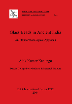Cover image for Glass Beads in Ancient India: An Ethnoarchaeological Approach