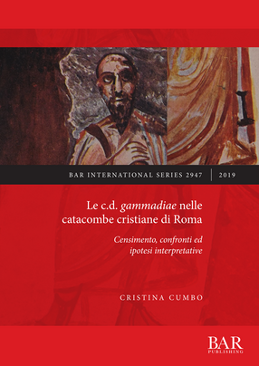 Cover image for Le c.d. gammadiae nelle catacombe cristiane di Roma: Censimento, confronti ed ipotesi interpretative