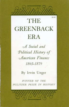 Cover image for The greenback era: a social and political history of American finance, 1865-1879