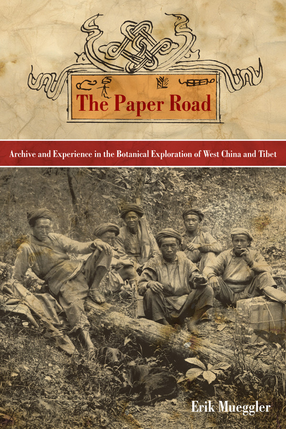 Cover image for The paper road: archive and experience in the botanical exploration of West China and Tibet