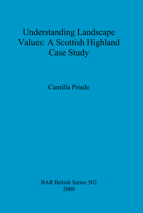 Cover image for Understanding Landscape Values: A Scottish Highland Case Study