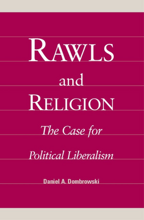 Cover image for Rawls and religion: the case for political liberalism