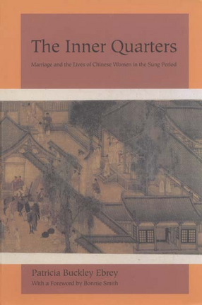Cover image for The inner quarters: marriage and the lives of Chinese women in the Sung period
