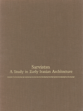 Cover image for Sarvistan: a study in early Iranian architecture