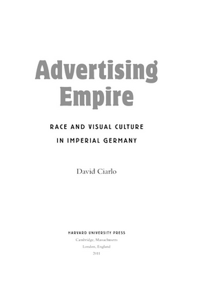 Cover image for Advertising empire: race and visual culture in imperial Germany