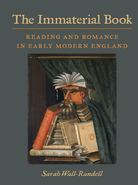 Cover image for The Immaterial Book: Reading and Romance in Early Modern England