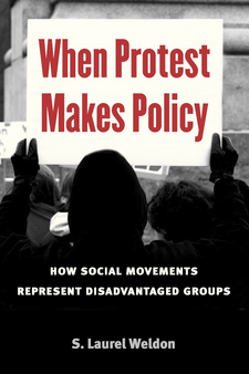 Cover image for When protest makes policy: how social movements represent disadvantaged groups