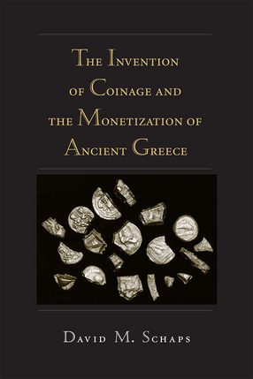 Cover image for The Invention of Coinage and the Monetization of Ancient Greece