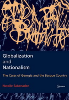 Cover image for Globalization and nationalism: the cases of Georgia and the Basque country