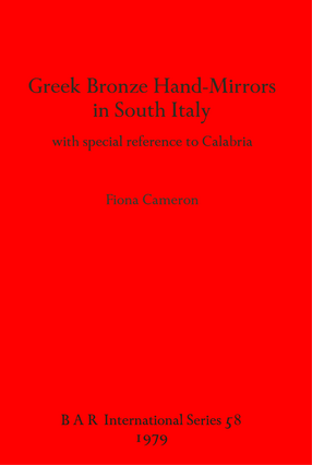 Cover image for Greek Bronze Hand-Mirrors in South Italy: with special reference to Calabria