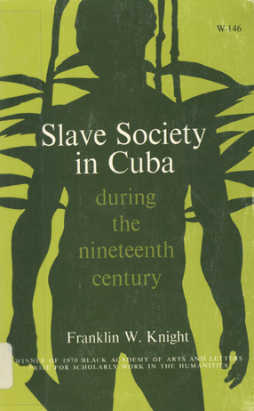 Cover image for Slave society in Cuba during the nineteenth century