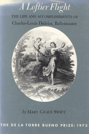Cover image for A loftier flight: the life and accomplishments of Charles-Louis Didelot, balletmaster