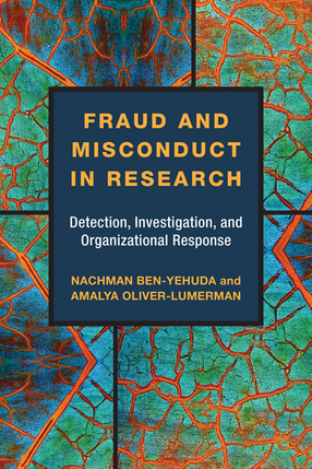 Cover image for Fraud and Misconduct in Research: Detection, Investigation, and Organizational Response