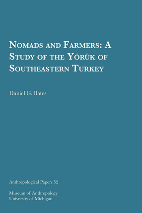 Cover image for Nomads and Farmers: A Study of the Yo¨ru¨k of Southeastern Turkey