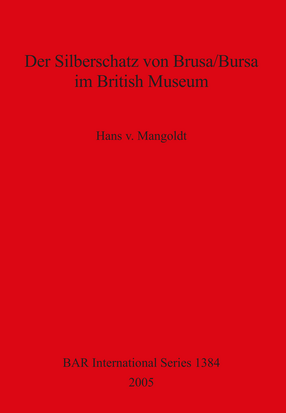 Cover image for Der Silberschatz von Brusa/Bursa im British Museum