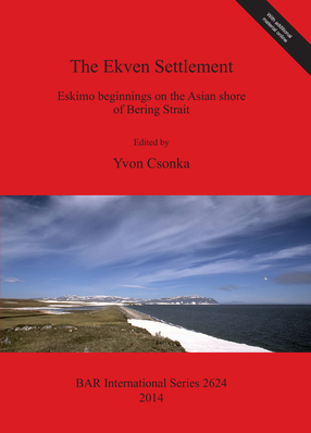 Cover image for The Ekven Settlement: Eskimo beginnings on the Asian shore of Bering Strait