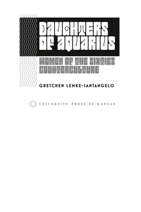 Cover image for Daughters of Aquarius: Women of the Sixties Counterculture