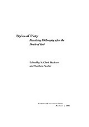 Cover image for Styles of piety: practicing philosophy after the death of God