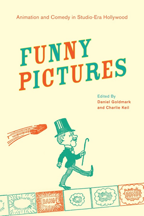 Cover image for Funny pictures: animation and comedy in studio-era Hollywood