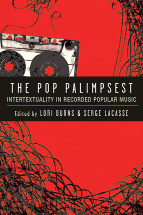 Cover image for The Pop Palimpsest: Intertextuality in Recorded Popular Music