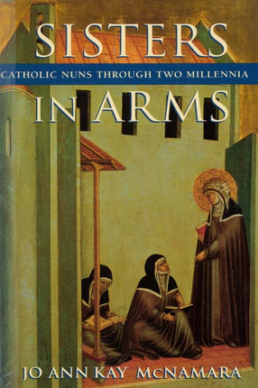 Cover image for Sisters in arms: Catholic nuns through two millennia