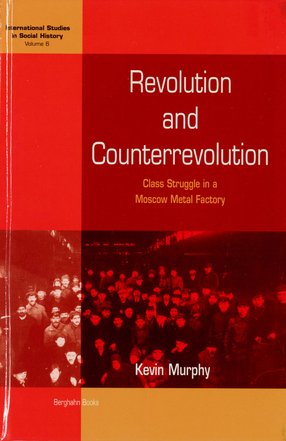 Cover image for Revolution and counterrevolution: class struggle in a Moscow metal factory