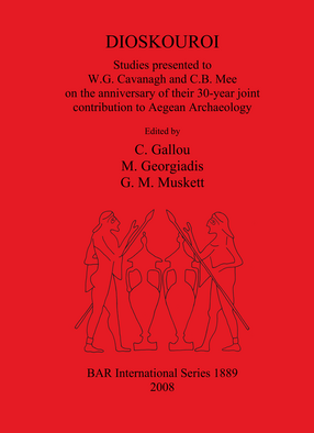 Cover image for DIOSKOUROI Studies presented to W.G. Cavanagh and C.B. Mee on the anniversary of their 30-year joint contribution to Aegean Archaeology