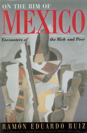 Cover image for On the rim of Mexico: encounters of the rich and poor