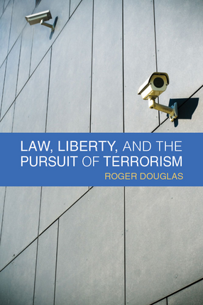 Cover image for Law, Liberty, and the Pursuit of Terrorism