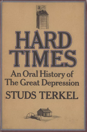 Cover image for Hard times: an oral history of the great depression