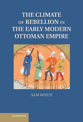 Cover image for The climate of rebellion in the early modern Ottoman Empire