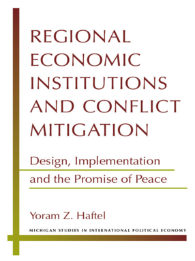 Cover image for Regional Economic Institutions and Conflict Mitigation: Design, Implementation, and the Promise of Peace