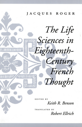 Cover image for The life sciences in eighteenth-century French thought