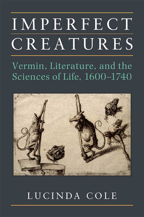 Cover image for Imperfect Creatures: Vermin, Literature, and the Sciences of Life, 1600-1740