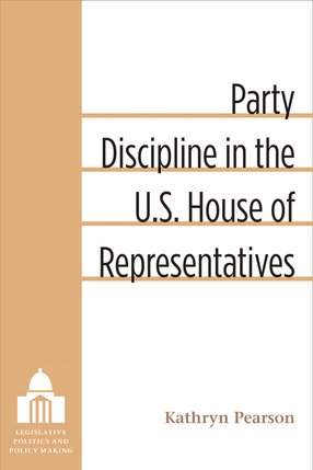 Cover image for Party Discipline in the U.S. House of Representatives