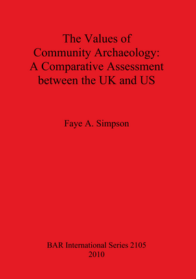 Cover image for The Values of Community Archaeology: A Comparative Assessment between the UK and US
