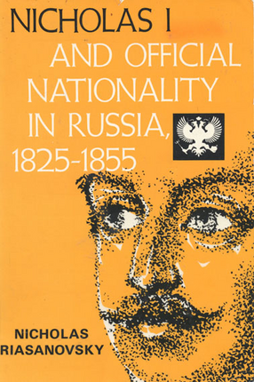 Cover image for Nicholas I and official nationality in Russia, 1825-1855