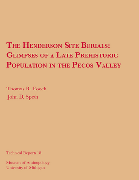 Cover image for The Henderson Site Burials: Glimpses of a Late Prehistoric Population in the Pecos Valley