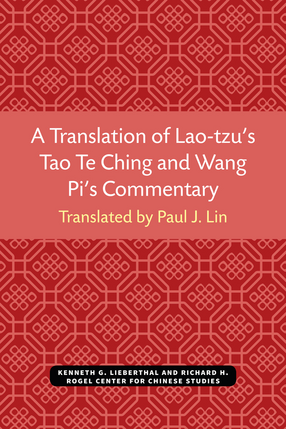 Cover image for A Translation of Lao-tzu&#39;s Tao Te Ching and Wang Pi&#39;s Commentary