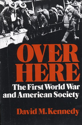 Cover image for Over here: the First World War and American society