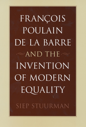 Cover image for François Poulain de la Barre and the invention of modern equality