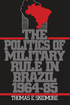 Cover image for The politics of military rule in Brazil, 1964-85