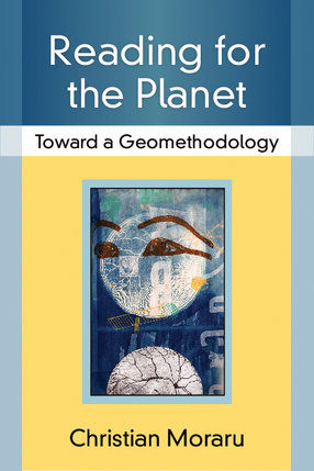 Cover image for Reading for the Planet: Toward a Geomethodology