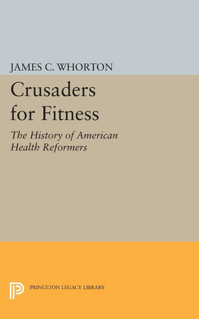 Cover image for Crusaders for Fitness: The History of American Health Reformers