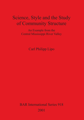 Cover image for Science, Style and the Study of Community Structure: An Example from the Central Mississippi River Valley