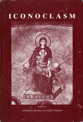 Cover image for Iconoclasm: papers given at the ninth Spring Symposium of Byzantine Studies, University of Birmingham, March 1975