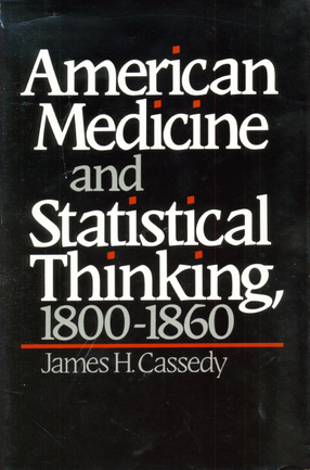 Cover image for American medicine and statistical thinking, 1800-1860