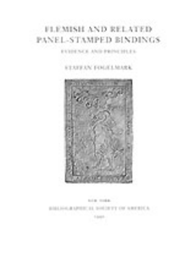 Cover image for Flemish and related panel-stamped bindings: evidence and principles